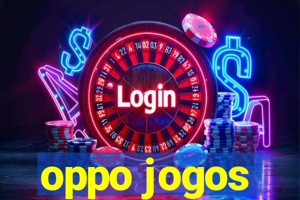 oppo jogos